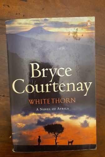 Bryce courtenay whitethorn - bryce,